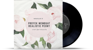 Proyek Membuat Realistic Peony