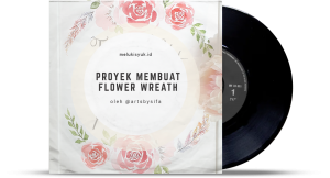 Panduan Membuat Flower Wreath
